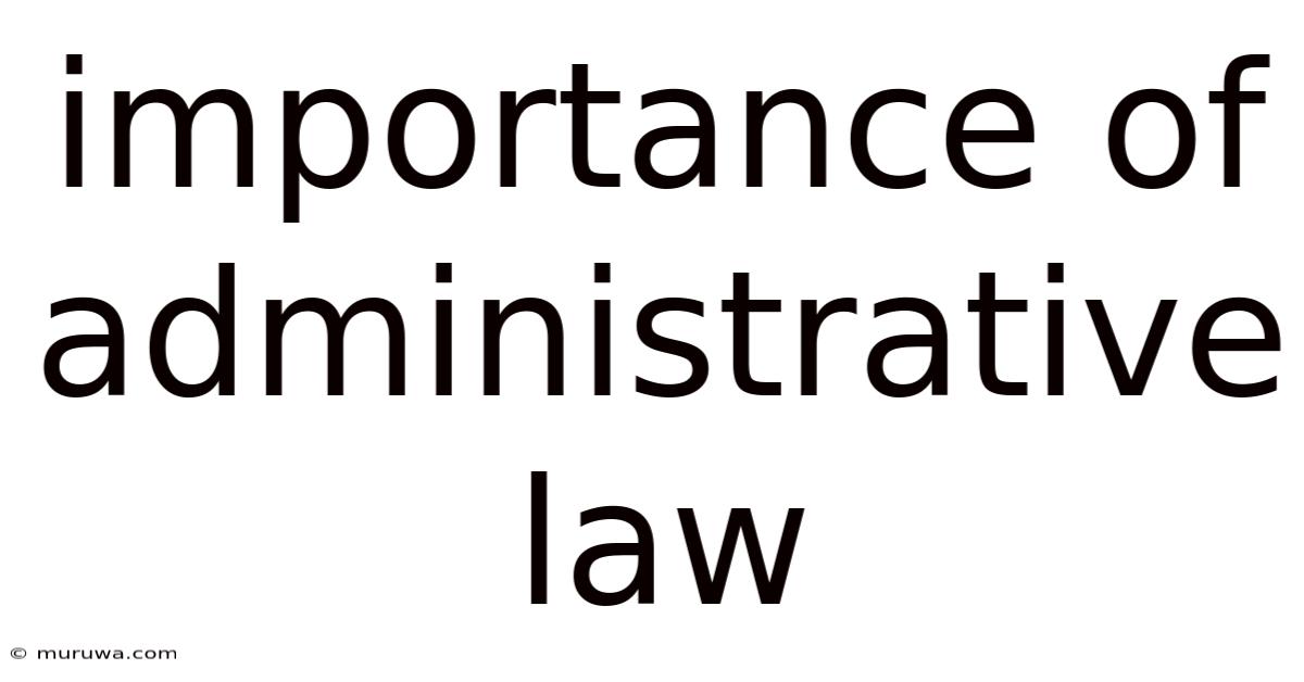 Importance Of Administrative Law
