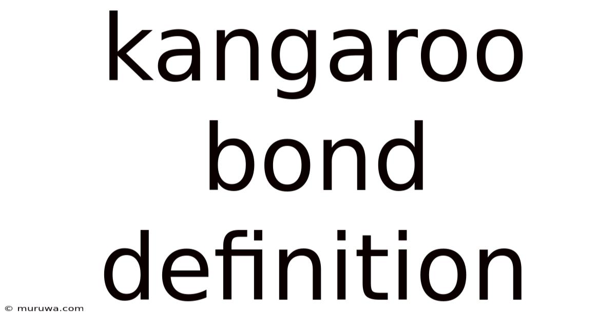 Kangaroo Bond Definition Kangaroo Bond Definition