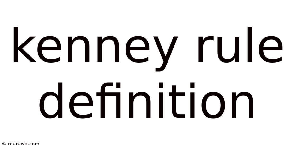 Kenney Rule Definition Kenney Rule Definition