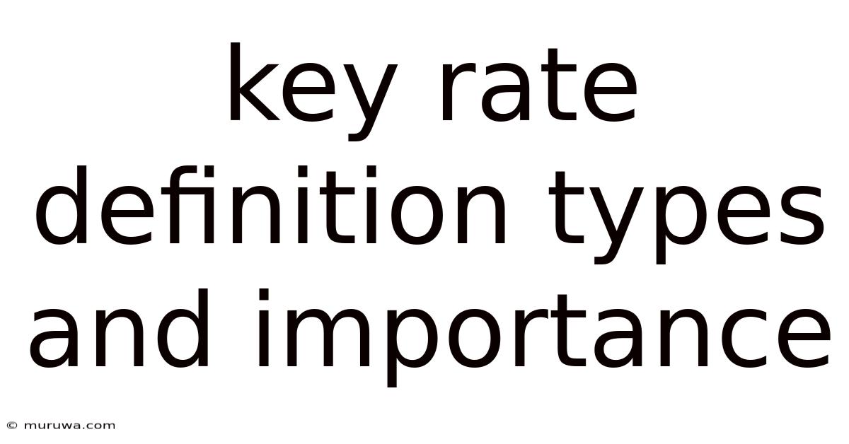 Key Rate Definition Types And Importance Key Rate Definition Types And Importance