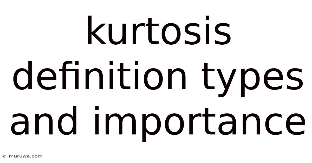 Kurtosis Definition Types And Importance