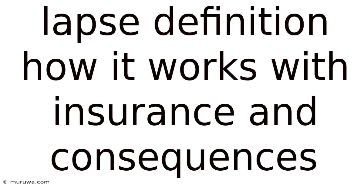 Lapse Definition How It Works With Insurance And Consequences Lapse Definition How It Works With Insurance And Consequences