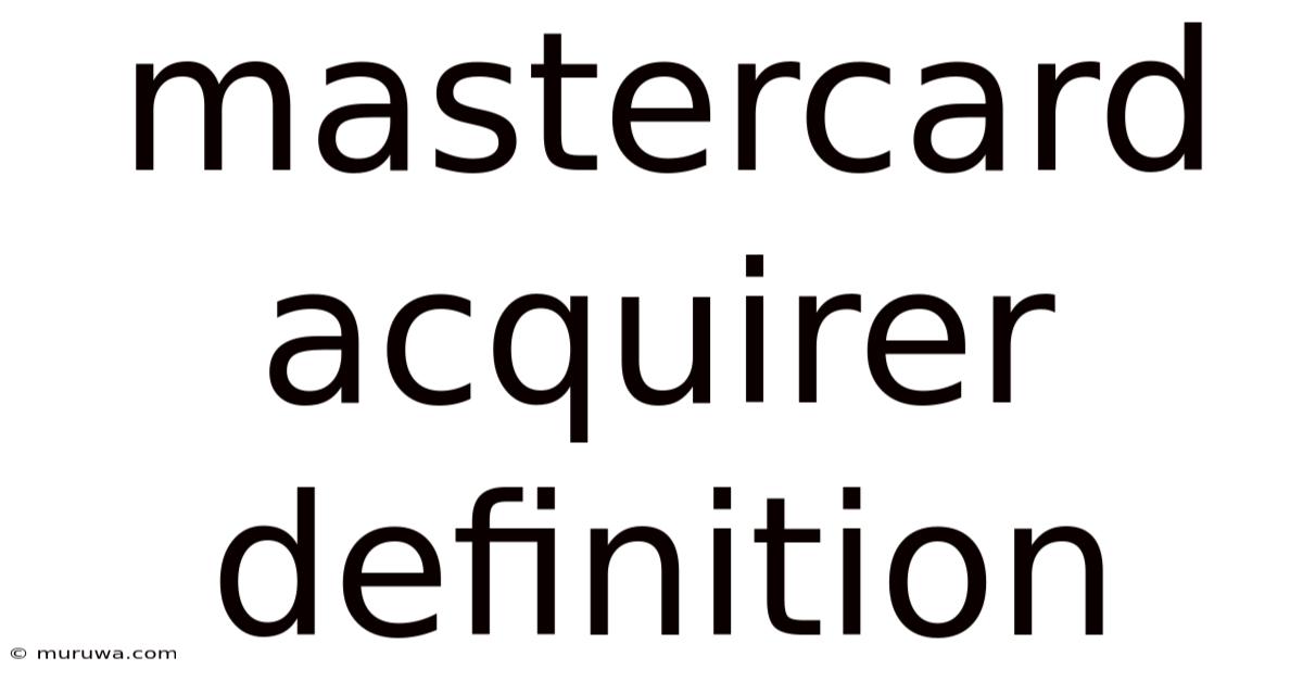 Mastercard Acquirer Definition
