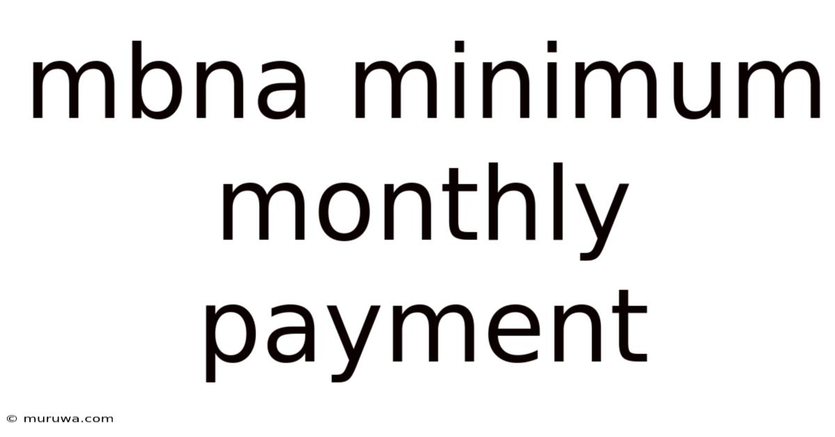 Mbna Minimum Monthly Payment Mbna Minimum Monthly Payment