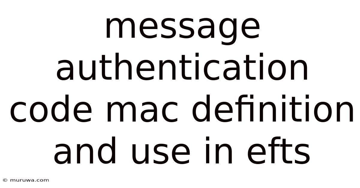 Message Authentication Code Mac Definition And Use In Efts