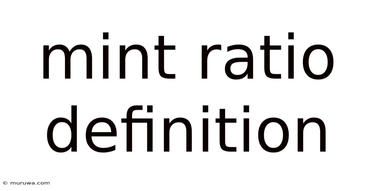 Mint Ratio Definition Mint Ratio Definition