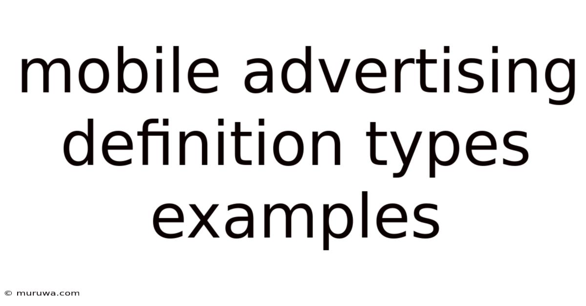Mobile Advertising Definition Types Examples Mobile Advertising Definition Types Examples
