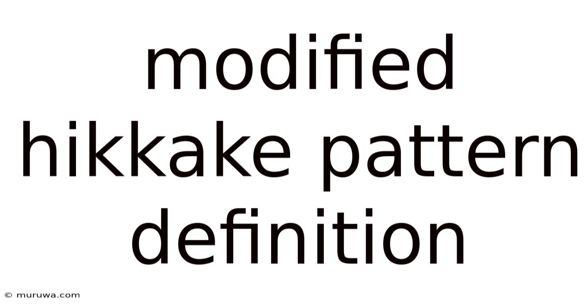 Modified Hikkake Pattern Definition Modified Hikkake Pattern Definition