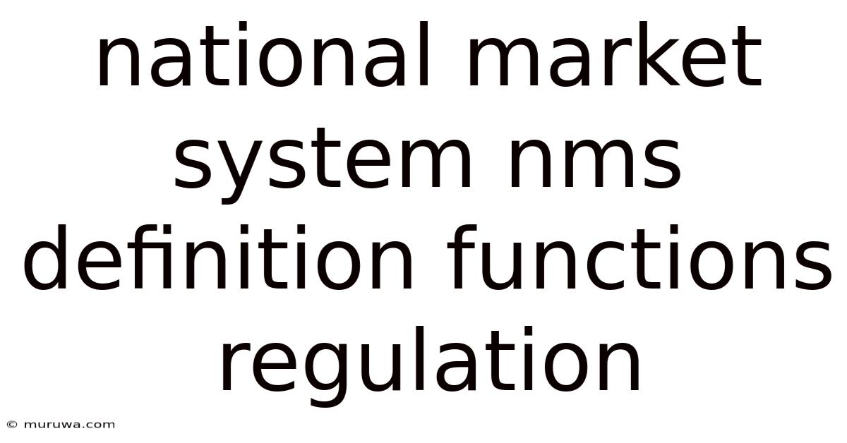 National Market System Nms Definition Functions Regulation National Market System Nms Definition Functions Regulation