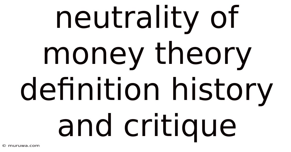 Neutrality Of Money Theory Definition History And Critique