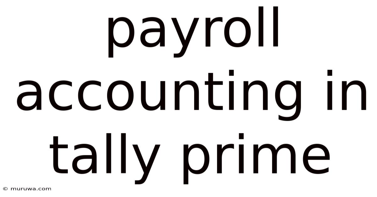 Payroll Accounting In Tally Prime