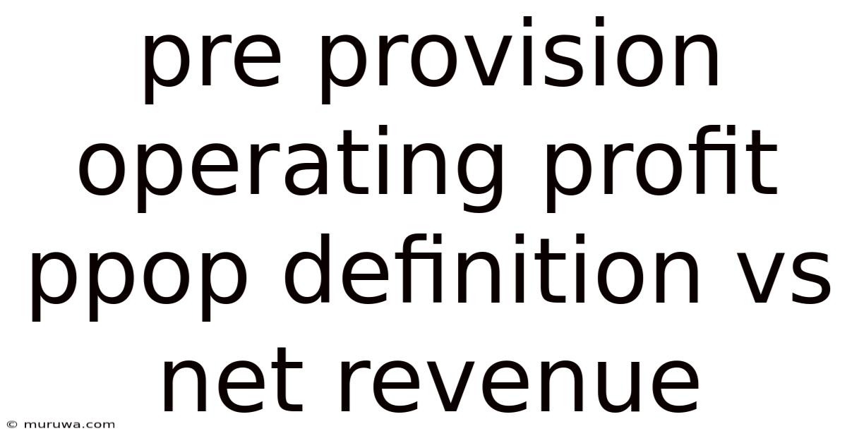 Pre Provision Operating Profit Ppop Definition Vs Net Revenue Pre Provision Operating Profit Ppop Definition Vs Net Revenue