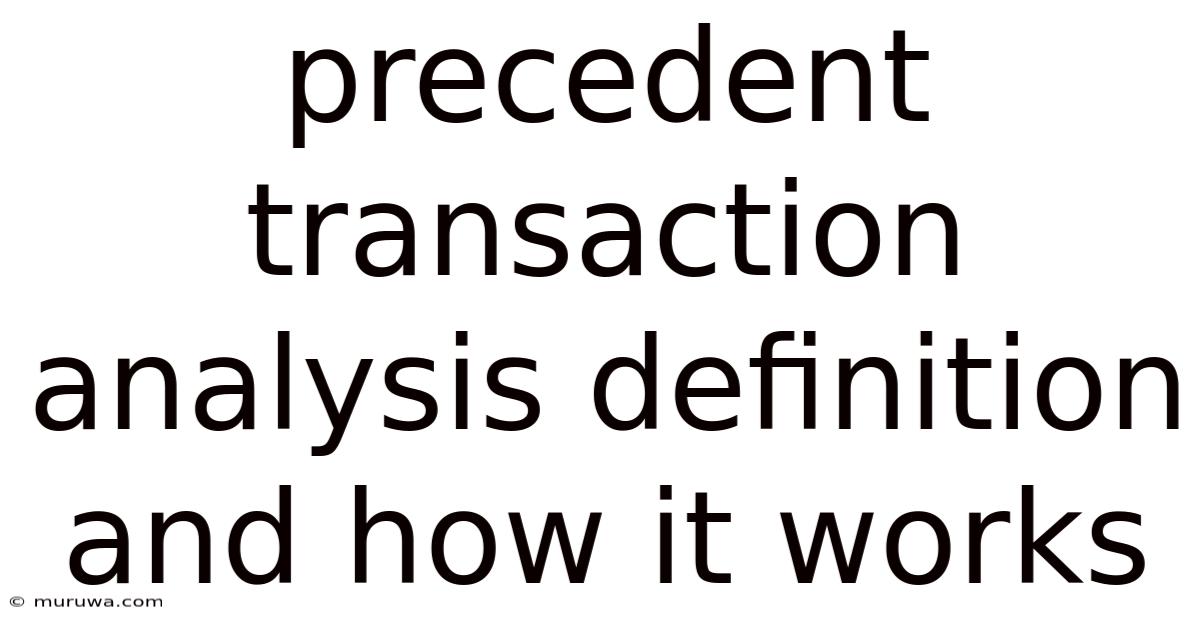 Precedent Transaction Analysis Definition And How It Works Precedent Transaction Analysis Definition And How It Works