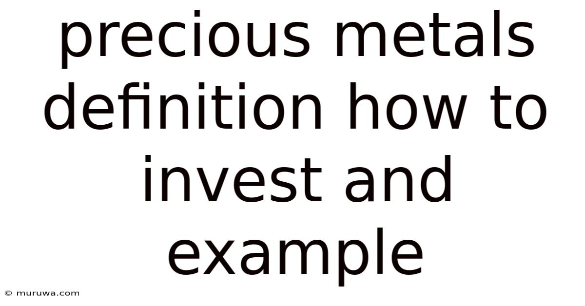 Precious Metals Definition How To Invest And Example Precious Metals Definition How To Invest And Example