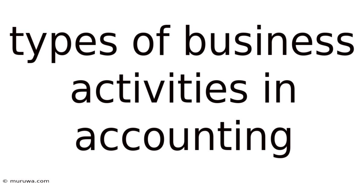 Types Of Business Activities In Accounting Types Of Business Activities In Accounting