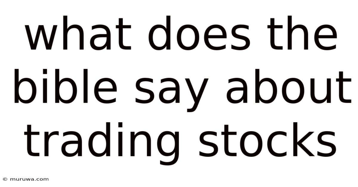 What Does The Bible Say About Trading Stocks
