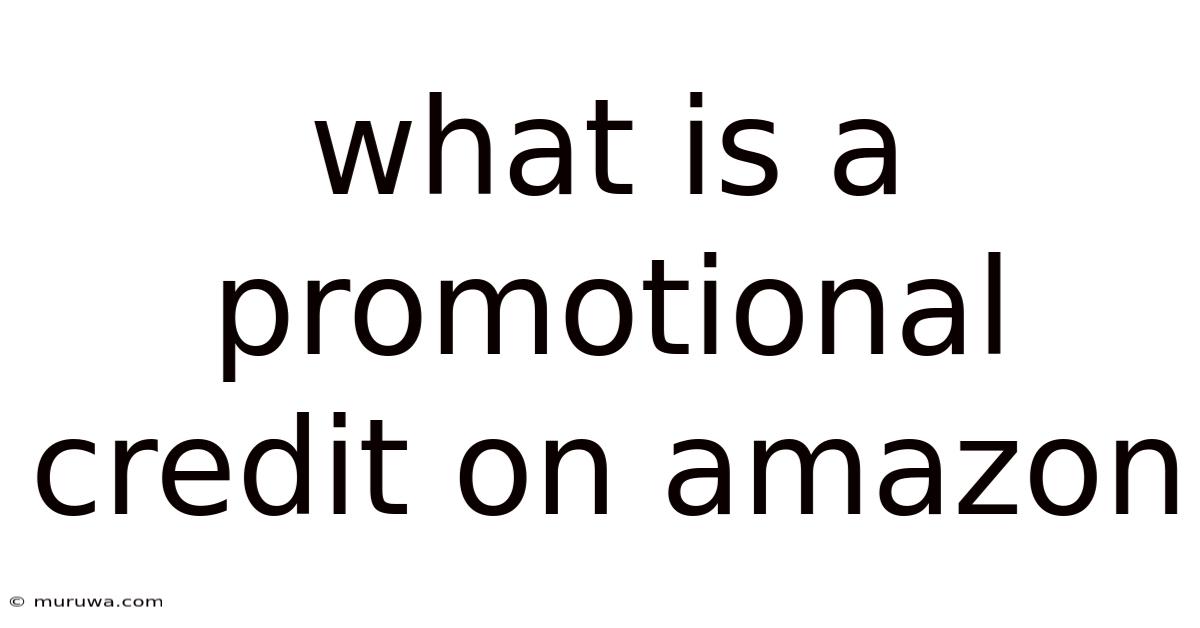 What Is A Promotional Credit On Amazon What Is A Promotional Credit On Amazon