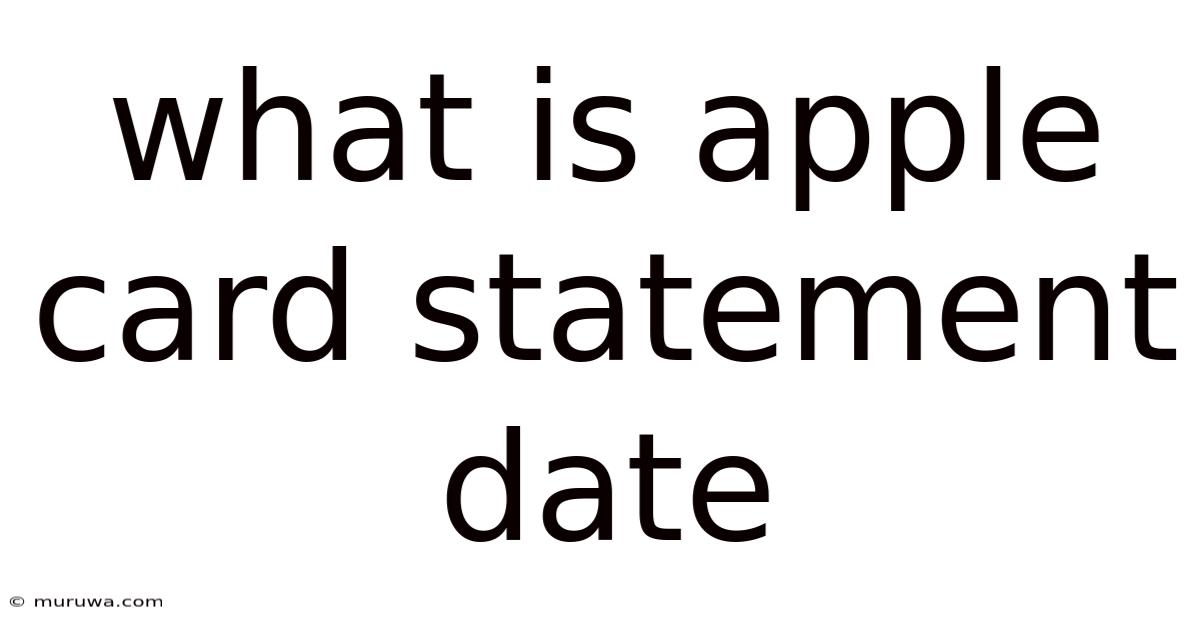 What Is Apple Card Statement Date