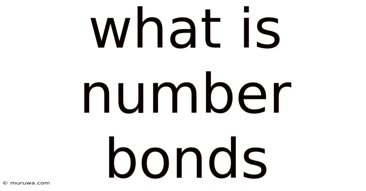 What Is Number Bonds What Is Number Bonds