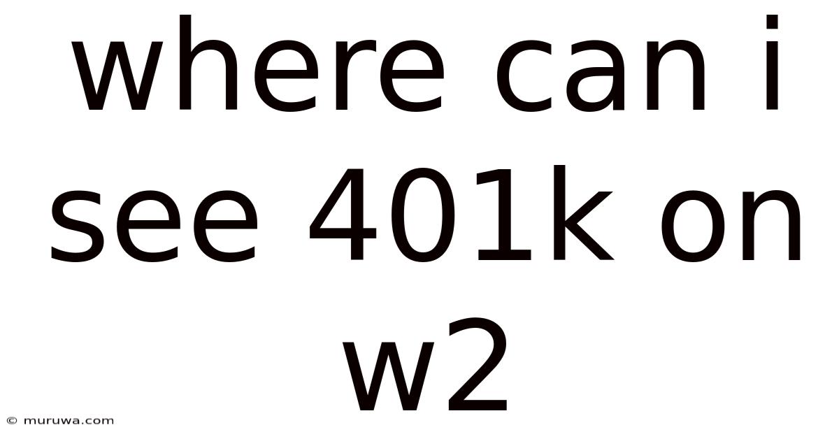 Where Can I See 401k On W2