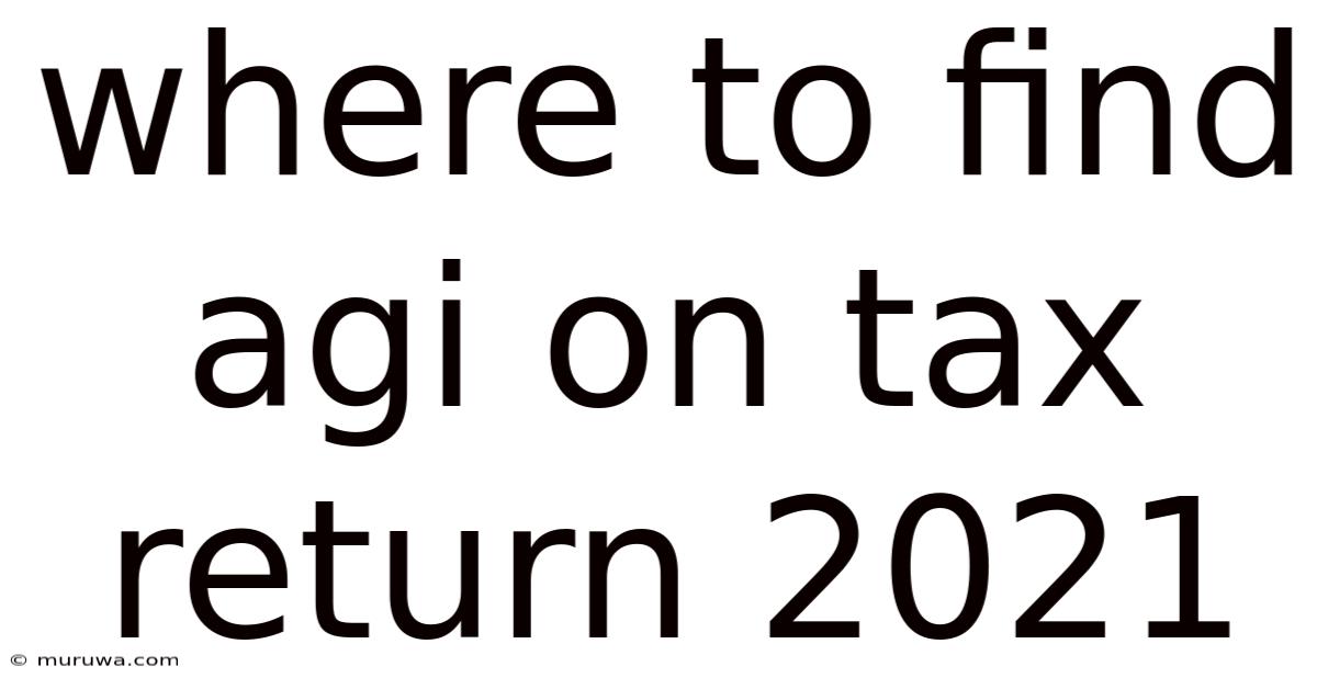 Where To Find Agi On Tax Return 2021 Where To Find Agi On Tax Return 2021