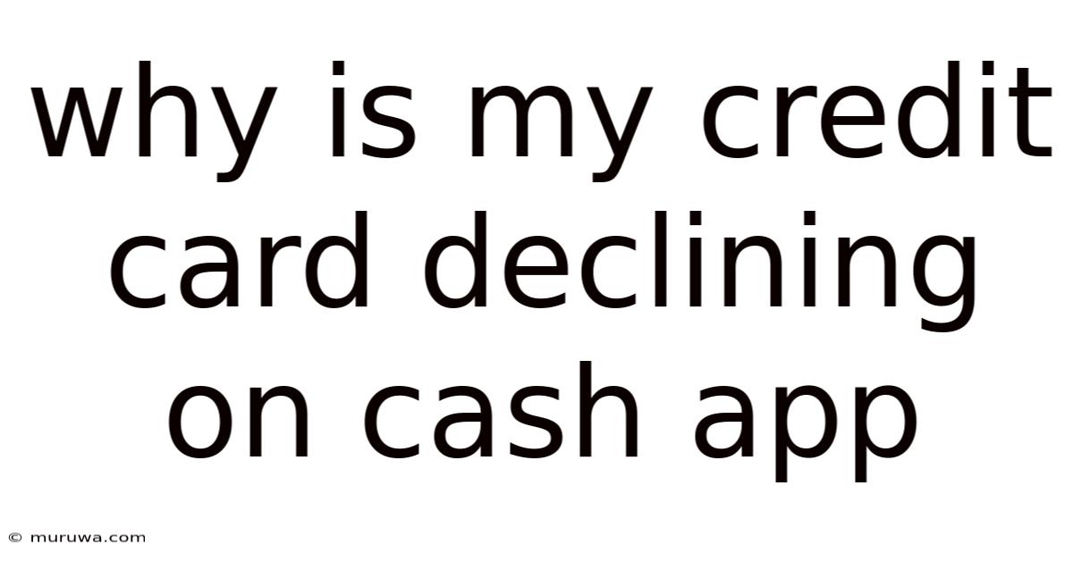 Why Is My Credit Card Declining On Cash App Why Is My Credit Card Declining On Cash App